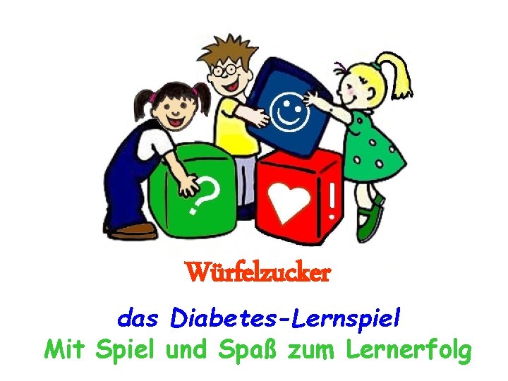 Würfelzucker das Diabetes-Lernspiel Mit Spiel und Spaß zum Lernerfolg 