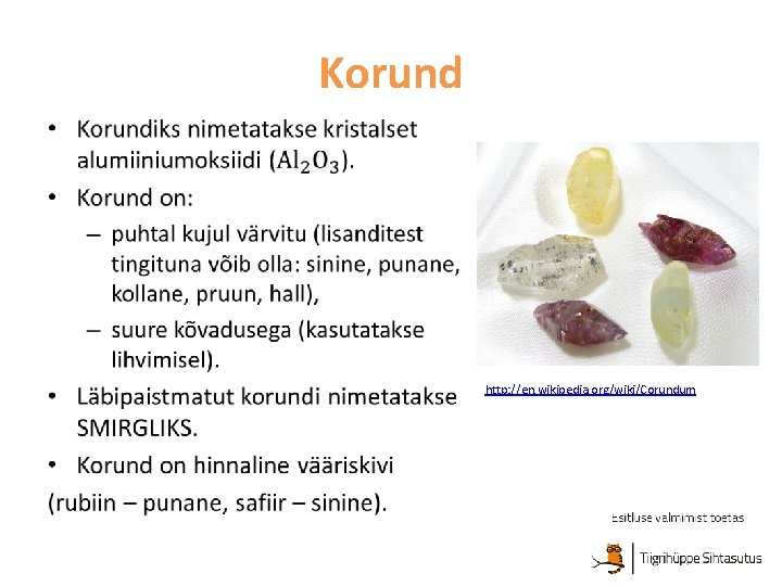 Korund • http: //en. wikipedia. org/wiki/Corundum 