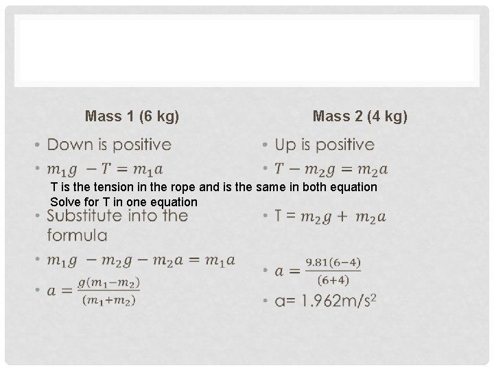 Mass 1 (6 kg) • Mass 2 (4 kg) • T is the tension