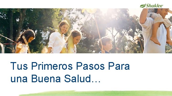 Tus Primeros Pasos Para una Buena Salud… 