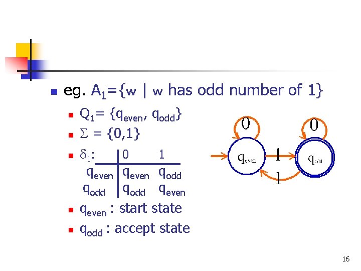 n eg. A 1={w | w has odd number of 1} n n n