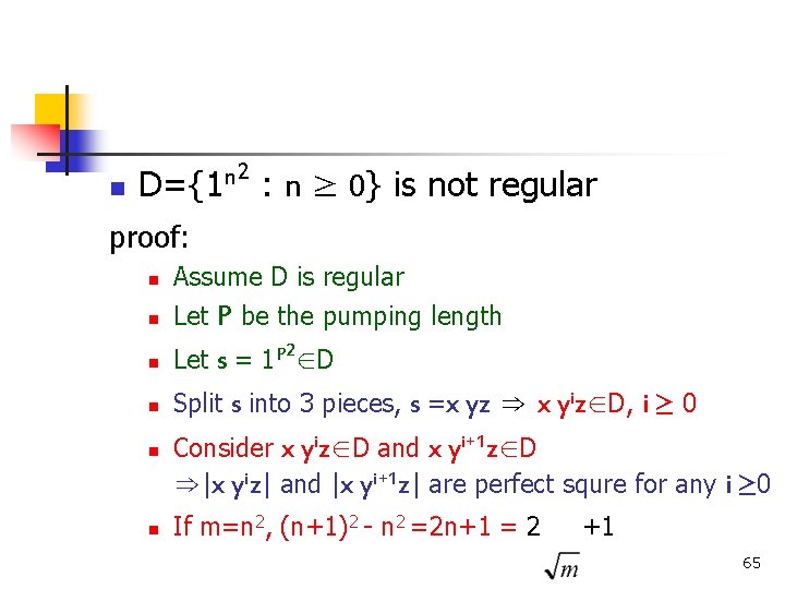 2 n n D={1 : n ≥ 0} is not regular proof: n n
