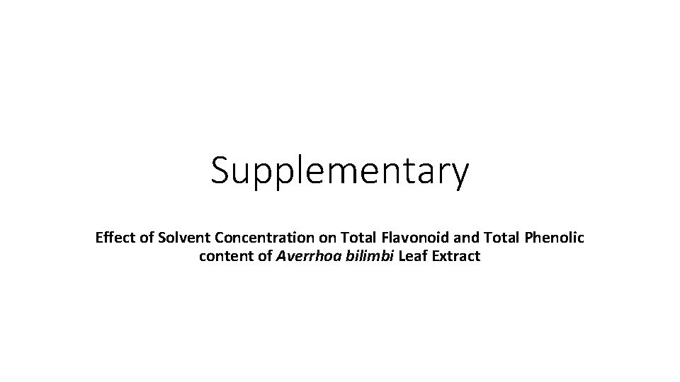Supplementary Effect of Solvent Concentration on Total Flavonoid and Total Phenolic content of Averrhoa