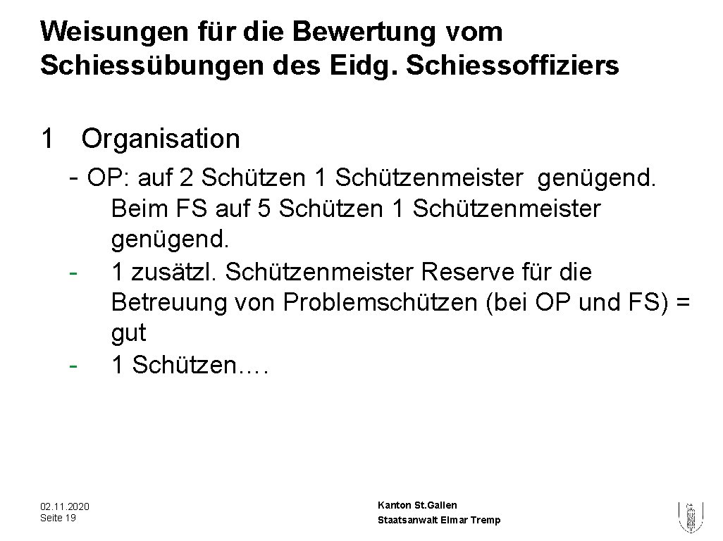 Weisungen für die Bewertung vom Schiessübungen des Eidg. Schiessoffiziers 1 Organisation - OP: auf Weisungen für die Bewertung vom Schiessübungen des Eidg. Schiessoffiziers 1 Organisation - OP: auf