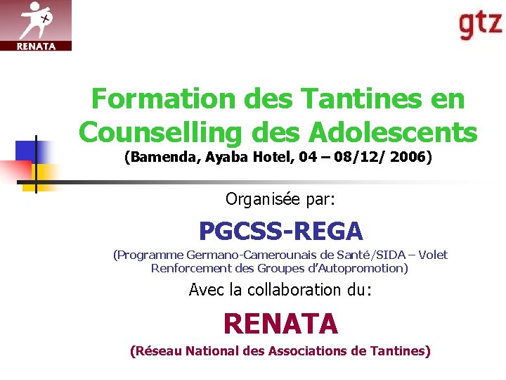Formation des Tantines en Counselling des Adolescents (Bamenda, Ayaba Hotel, 04 – 08/12/ 2006)
