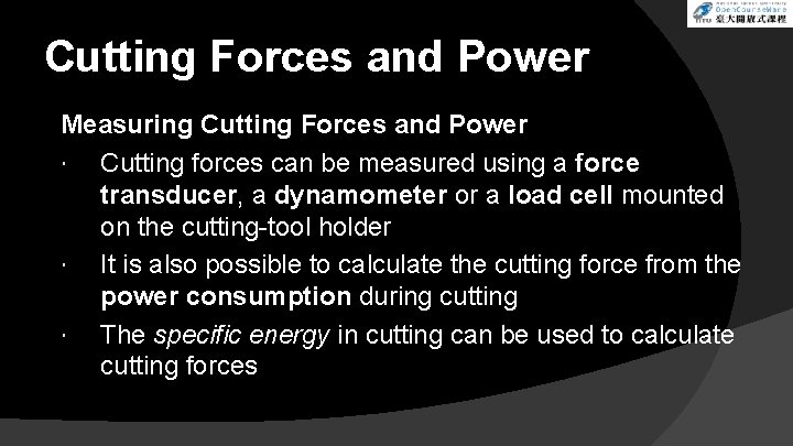 Cutting Forces and Power Measuring Cutting Forces and Power Cutting forces can be measured