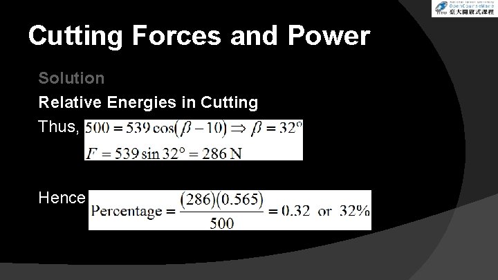 Cutting Forces and Power Solution Relative Energies in Cutting Thus, Hence 