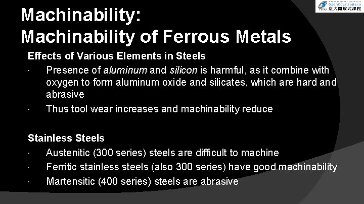 Machinability: Machinability of Ferrous Metals Effects of Various Elements in Steels Presence of aluminum