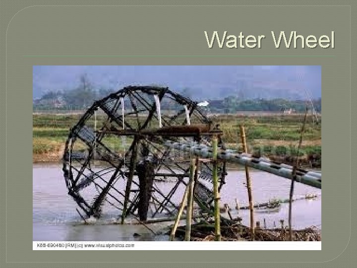 Water Wheel 