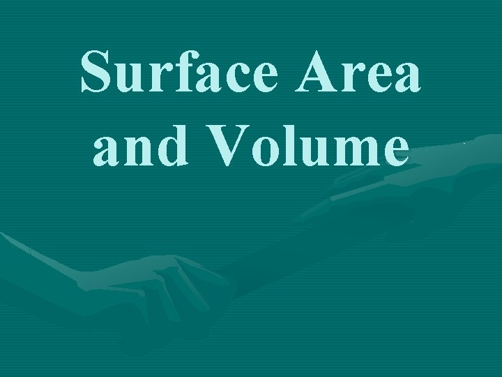 Surface Area and Volume 