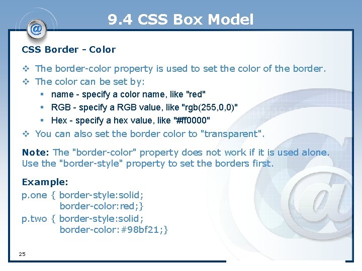 9. 4 CSS Box Model CSS Border - Color v The border-color property is