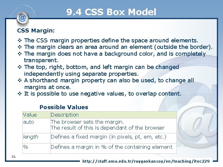 9. 4 CSS Box Model CSS Margin: v The CSS margin properties define the