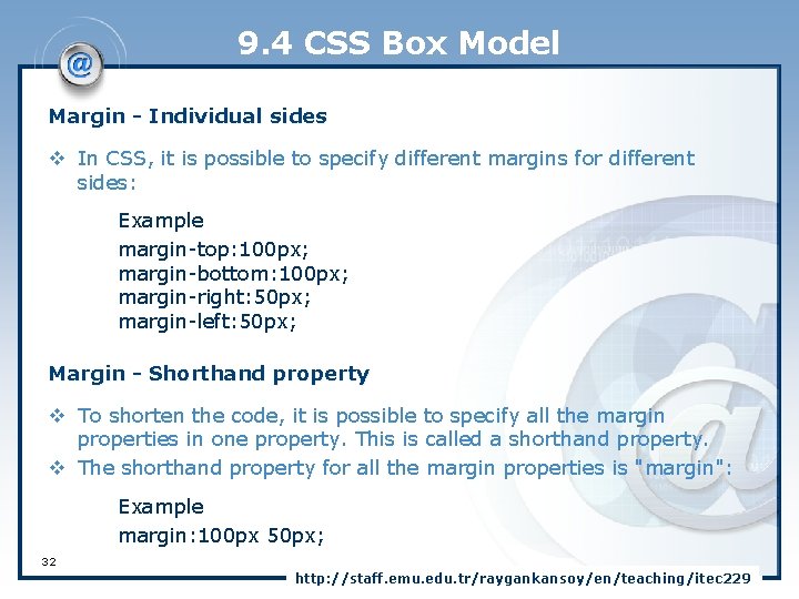 9. 4 CSS Box Model Margin - Individual sides v In CSS, it is