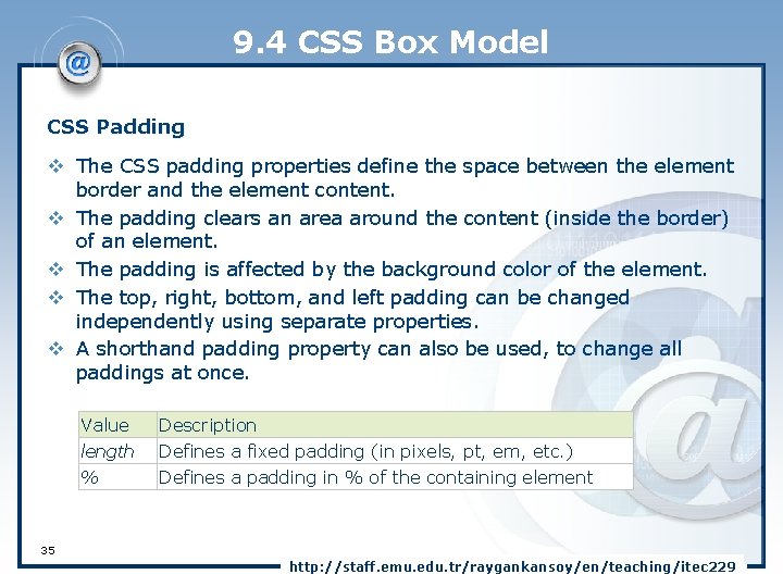 9. 4 CSS Box Model CSS Padding v The CSS padding properties define the