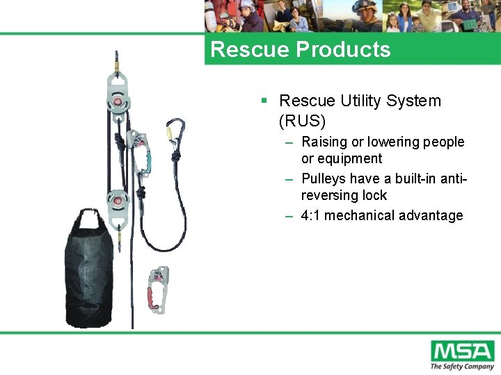 Rescue Products § Rescue Utility System (RUS) – Raising or lowering people or equipment