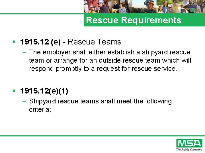 Rescue Requirements § 1915. 12 (e) - Rescue Teams – The employer shall either