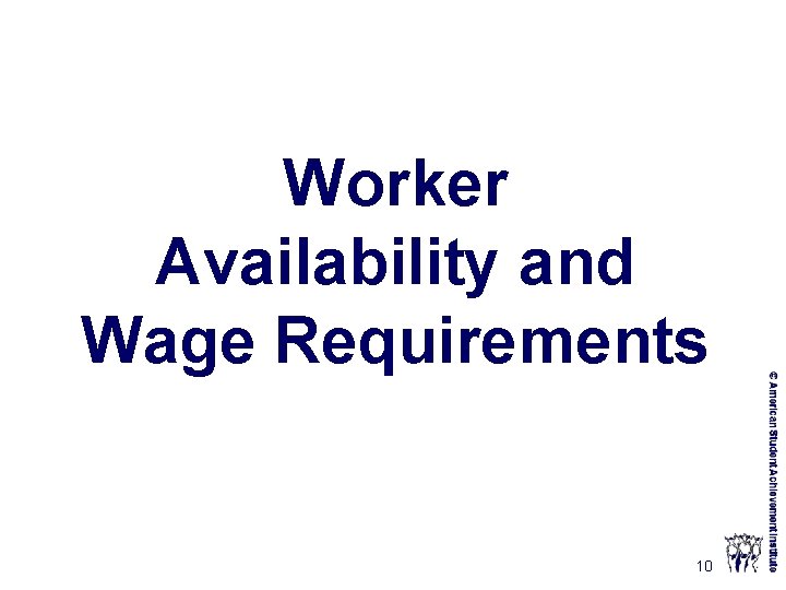 Worker Availability and Wage Requirements 10 
