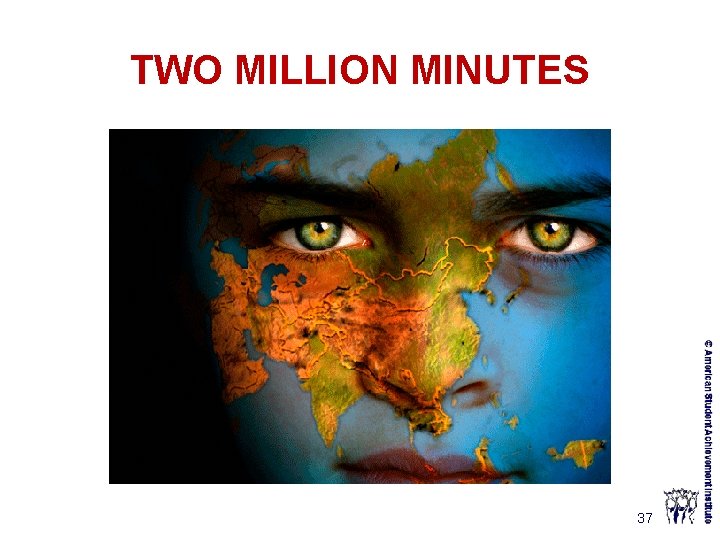 TWO MILLION MINUTES 37 