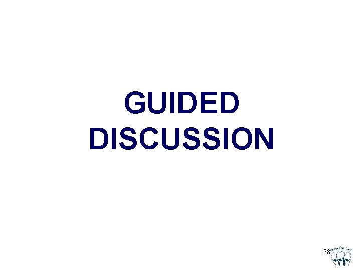 GUIDED DISCUSSION 38 