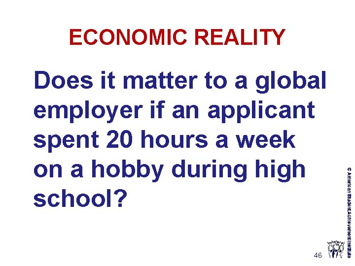 ECONOMIC REALITY Does it matter to a global employer if an applicant spent 20