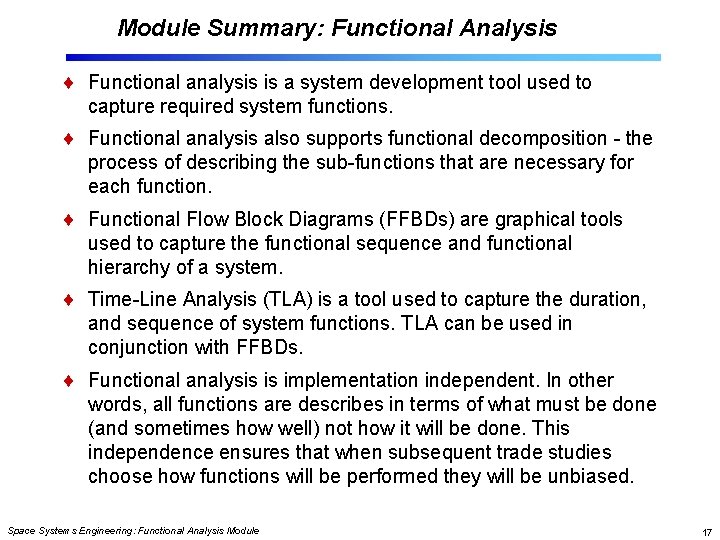 Module Summary: Functional Analysis Functional analysis is a system development tool used to capture