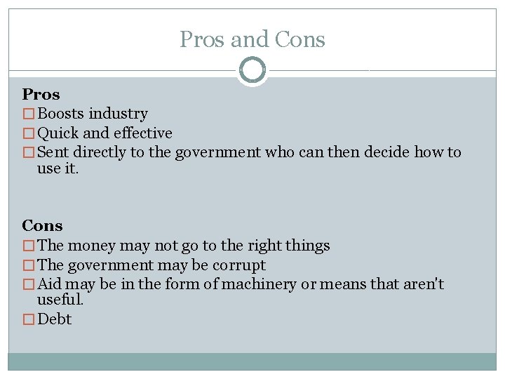 Pros and Cons Pros � Boosts industry � Quick and effective � Sent directly Pros and Cons Pros � Boosts industry � Quick and effective � Sent directly