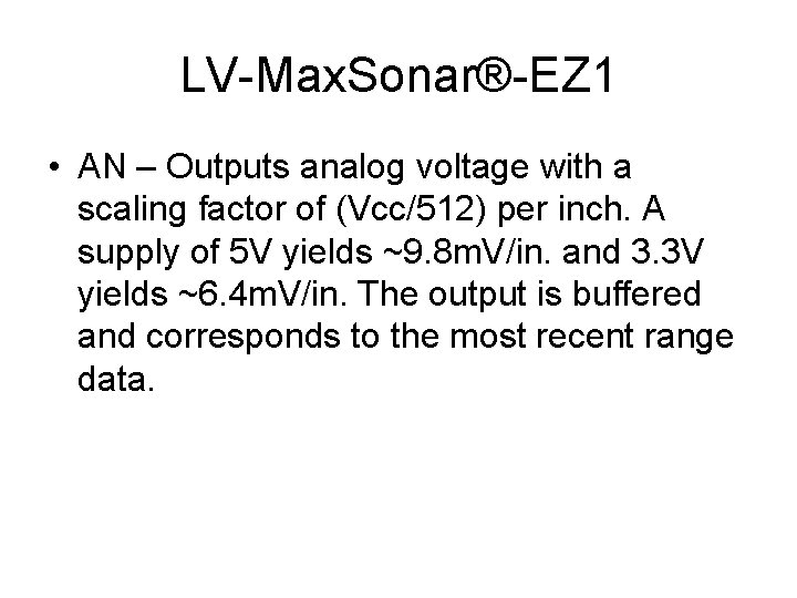 LV-Max. Sonar®-EZ 1 • AN – Outputs analog voltage with a scaling factor of