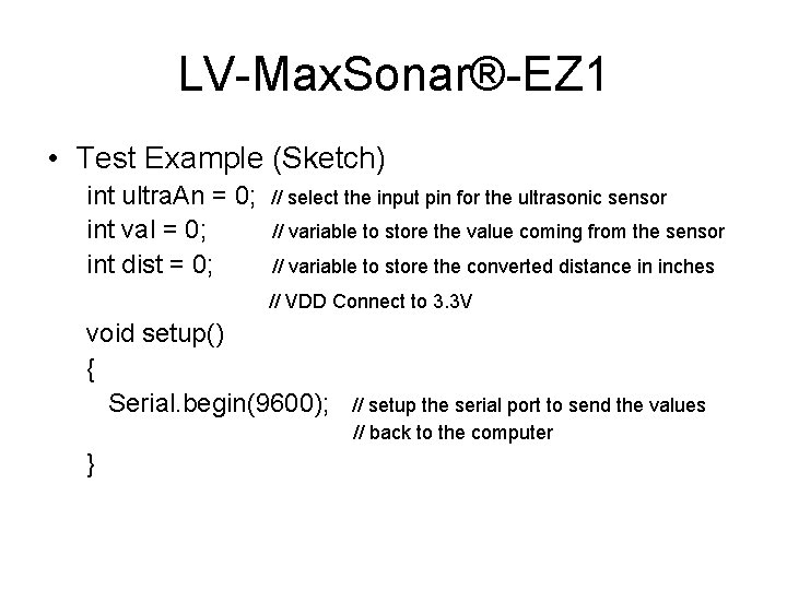 LV-Max. Sonar®-EZ 1 • Test Example (Sketch) int ultra. An = 0; // select