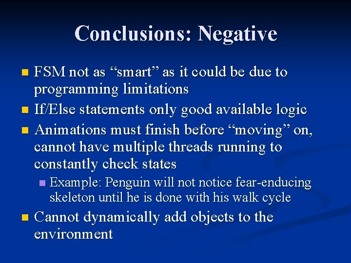 Conclusions: Negative FSM not as “smart” as it could be due to programming limitations