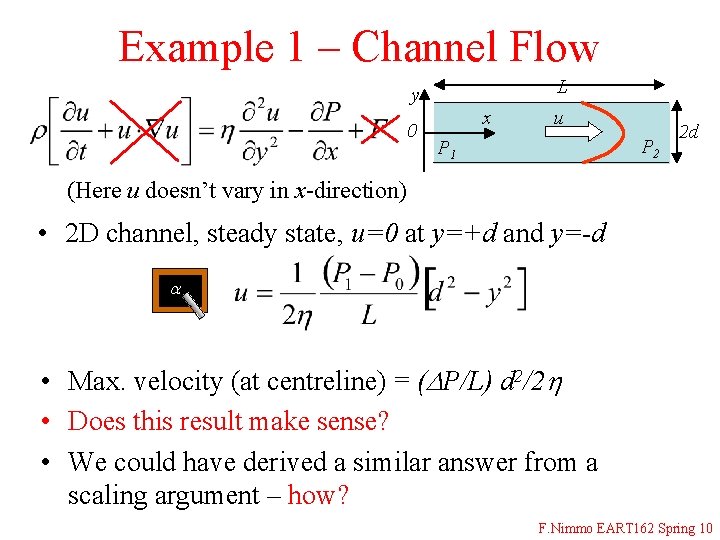 Example 1 – Channel Flow L y 0 x u P 2 P 1