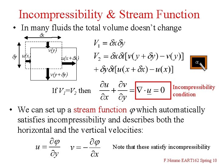 Incompressibility & Stream Function • In many fluids the total volume doesn’t change dx