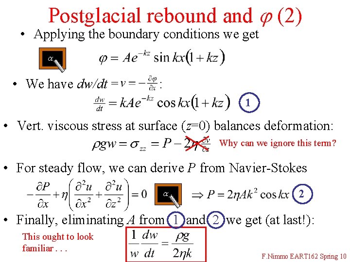 Postglacial rebound and j (2) • Applying the boundary conditions we get a •