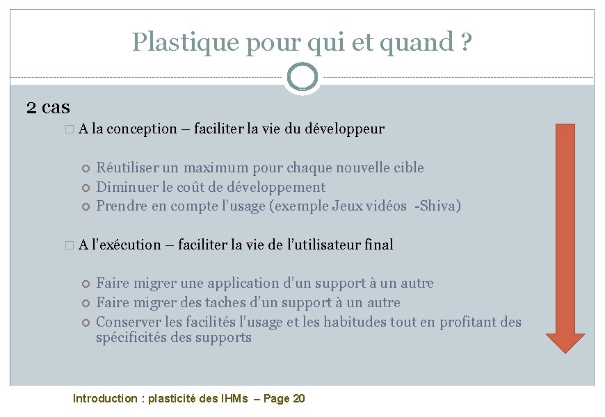 Plastique pour qui et quand ? 2 cas � A la conception – faciliter