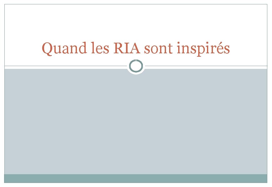 Quand les RIA sont inspirés 