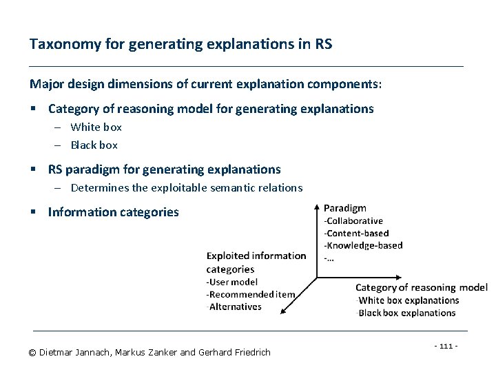 Taxonomy for generating explanations in RS Major design dimensions of current explanation components: §
