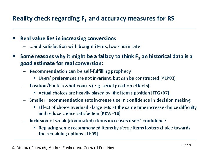 Reality check regarding F 1 and accuracy measures for RS § Real value lies