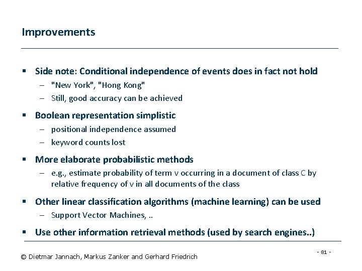 Improvements § Side note: Conditional independence of events does in fact not hold –