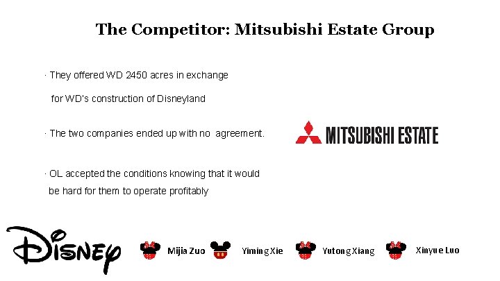 The Competitor: Mitsubishi Estate Group · They offered WD 2450 acres in exchange for