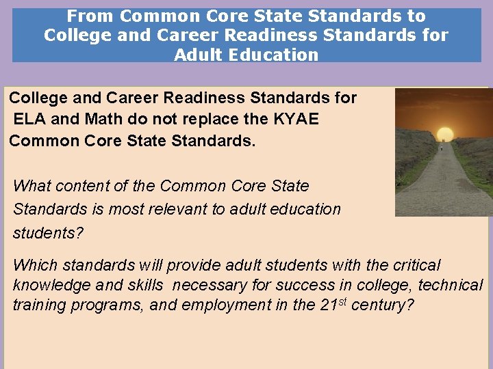 From Common Core State Standards to College and Career Readiness Standards for Adult Education