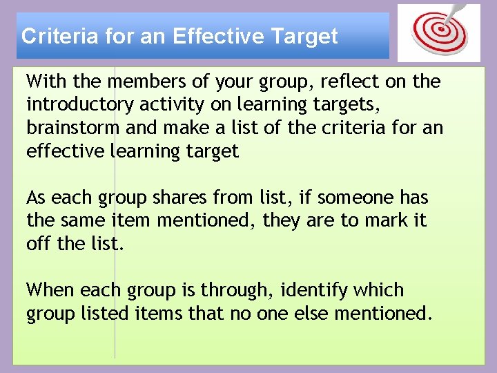 Criteria for an Effective Target With the members of your group, reflect on the