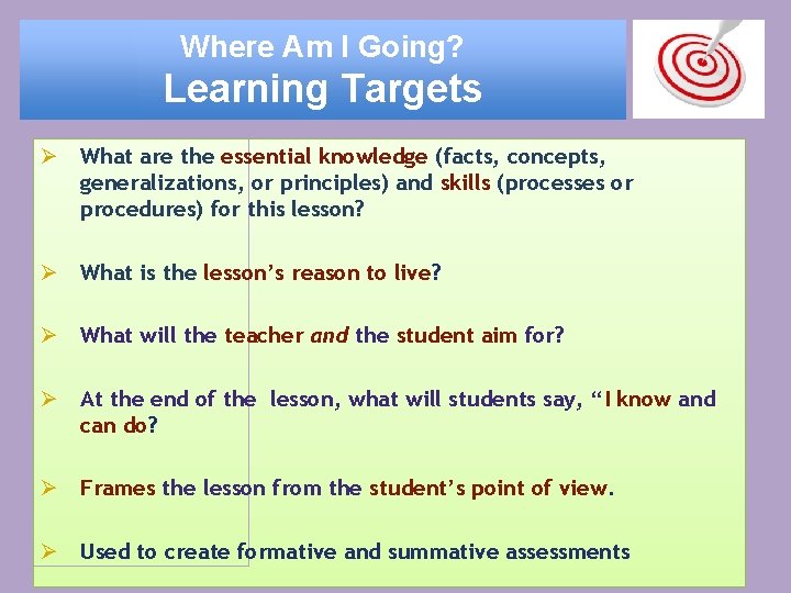 Where Am I Going? Learning Targets Ø What are the essential knowledge (facts, concepts,
