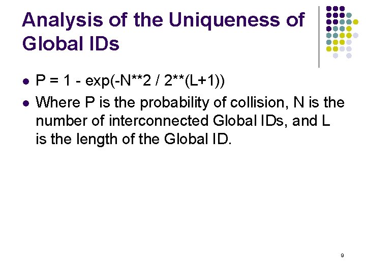 Analysis of the Uniqueness of Global IDs l l P = 1 - exp(-N**2