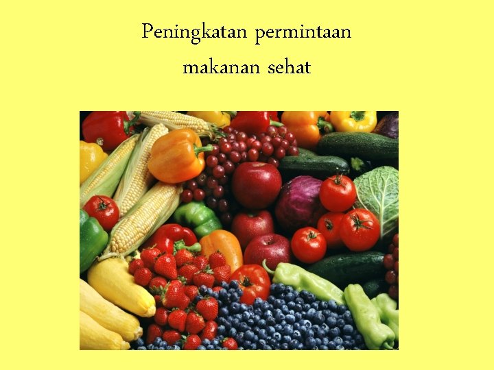 Peningkatan permintaan makanan sehat 