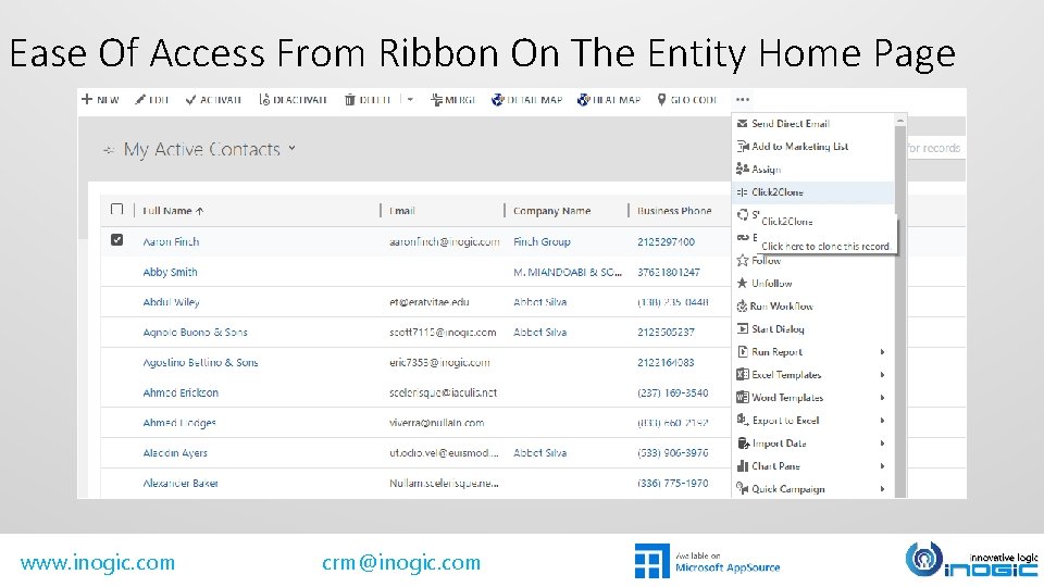 Ease Of Access From Ribbon On The Entity Home Page www. inogic. com crm@inogic. Ease Of Access From Ribbon On The Entity Home Page www. inogic. com crm@inogic.