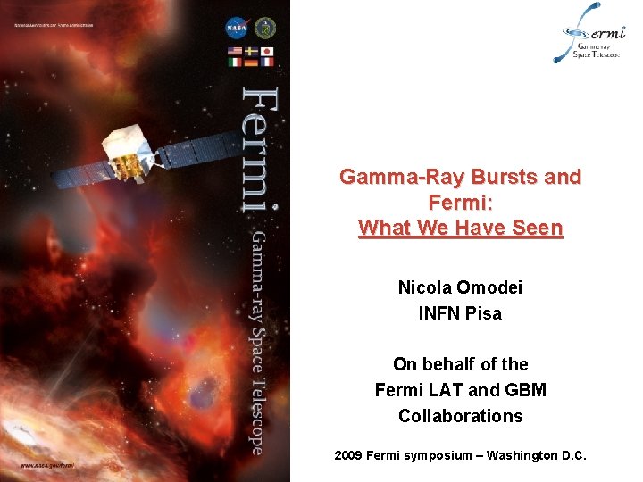 Gamma-Ray Bursts and Fermi: What We Have Seen Nicola Omodei INFN Pisa On behalf