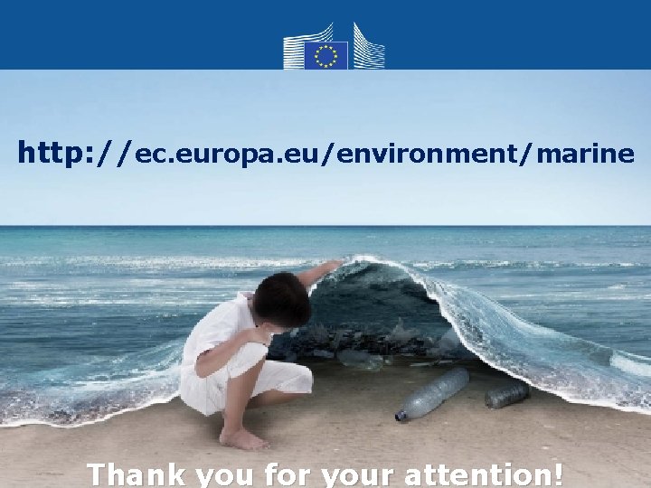 http: //ec. europa. eu/environment/marine Thank you for your attention! 