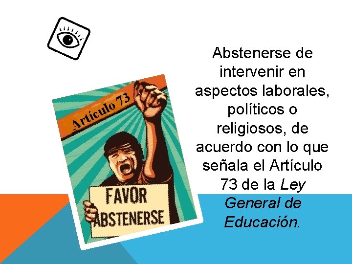 u c í t Ar 3 7 lo Abstenerse de intervenir en aspectos laborales,