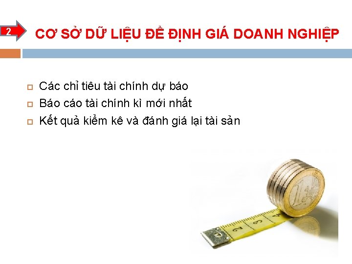 2 CƠ SỞ DỮ LIỆU ĐỂ ĐỊNH GIÁ DOANH NGHIỆP Các chỉ tiêu tài