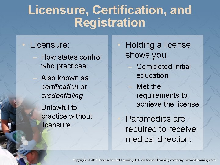 Licensure, Certification, and Registration • Licensure: – How states control who practices – Also Licensure, Certification, and Registration • Licensure: – How states control who practices – Also