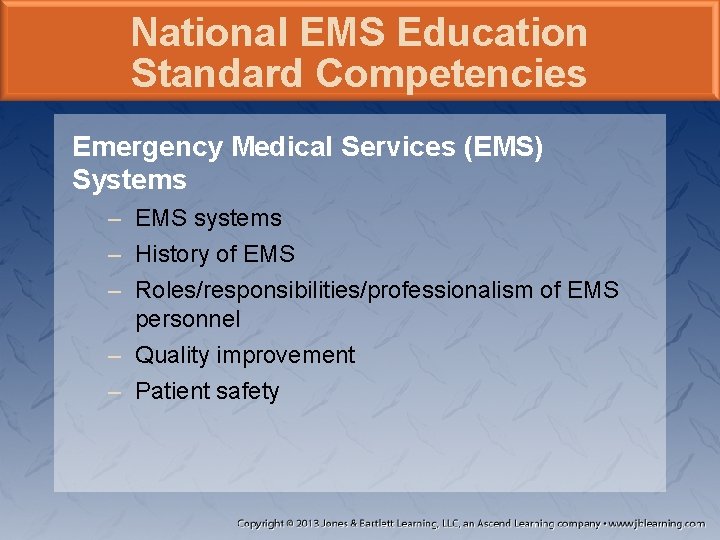 National EMS Education Standard Competencies Emergency Medical Services (EMS) Systems – EMS systems –